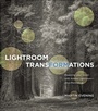 Cover: Lightroom Transformations - New Riders