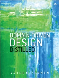 Enlarge image Cover: Domain-Driven Design Distilled - Addison Wesley