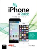 Cover: My iPhone for Seniors (Covers iPhone 7/7 Plus and other models running iOS 10) - Addison Wesley