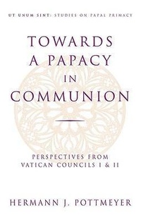 Enlarge image Cover: Towards a Papacy in Communion - Crossroad Publishing Co ,U.S.