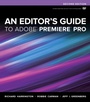 Cover: Editor's Guide to Adobe Premiere Pro, An - Peachpit Press Publications