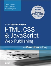 Abbildung von: HTML, CSS & JavaScript Web Publishing in One Hour a Day, Sams Teach Yourself - Addison Wesley
