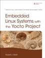 Cover: Embedded Linux Systems with the Yocto Project - Pearson