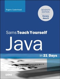 Enlarge image Cover: Java in 21 Days, Sams Teach Yourself (Covering Java 8) - Addison Wesley