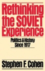 Cover: Rethinking the Soviet Experience: Politics and History since 1917 - Oxford University Press