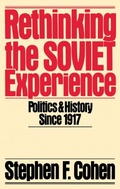 Cover: Rethinking the Soviet Experience: Politics and History since 1917 - Oxford University Press