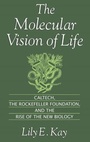 Cover: Molecular Vision of Life: Caltech, the Rockefeller Foundation, and the Rise of the New Biology - Oxford University Press