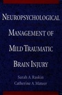 Cover: Neuropsychological Management of Mild Traumatic Brain Injury - Oxford University Press