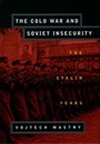 Cover: The Cold War and Soviet Insecurity - OUP eBook