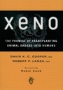 Cover: Xeno: The Promise of Transplanting Animal Organs into Humans - OUP eBook