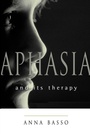 Cover: Aphasia and Its Therapy - OUP USA