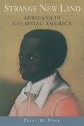 Cover: Strange New Land: Africans in Colonial America - Oxford University Press