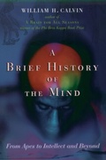 Cover: Brief History of the Mind: From Apes to Intellect and Beyond - Oxford University Press