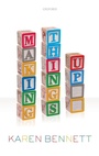 Cover: Making Things Up - Oxford University Press
