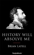 Cover: History Will Absolve Me - RosettaBooks