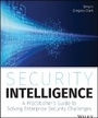 Cover: Security Intelligence - A Practitioner's Guide to Solving Enterprise Security Challenges - Wiley