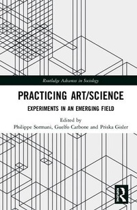 Enlarge image Cover: Practicing Art/Science - Routledge
