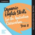 Cover: Dynamic English Skills for the Australian Curriculum Year 8 Online Teacher Edition - Cambridge University Press