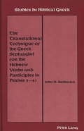 Cover: The Translational Technique of the Greek Septuagint for the Hebrew Verbs and Participles in Psalms 3-41 - Peter Lang Verlag