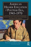 Cover: American Higher Education in the Postwar Era, 1945-1970 - Routledge