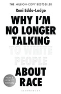Cover: Why I'm No Longer Talking to White People About Race - Bloomsbury Publishing PLC