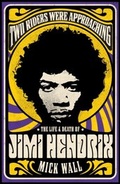 Cover: Two Riders Were Approaching: The Life & Death of Jimi Hendrix - Trapeze