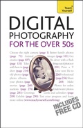 Cover: Digital Photography For The Over 50s: Teach Yourself - TEACH YOURSELF