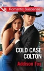 Cover: Cold Case Colton - Mills & Boon