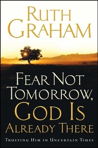 Enlarge image Cover: Fear Not Tomorrow, God is Already There - Howard Books