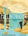 Cover: Fallingwater: The Building of Frank Lloyd Wright's Masterpiece - Roaring Brook Press