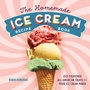 Cover: The Homemade Ice Cream Recipe Book - Callisto Media Inc.
