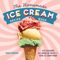 Enlarge image Cover: The Homemade Ice Cream Recipe Book - Callisto Media Inc.