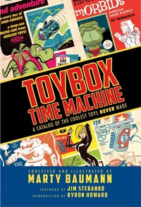 Abbildung von: Toybox Time Machine: A Catalog of the Coolest Toys Never Made - Idea & Design Works