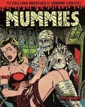 Cover: Mummies!: Classic Monsters of Pre-Code Horror Comics - Yoe Books