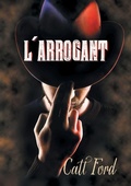 Cover: L'Arrogant (Translation) - Dreamspinner Press