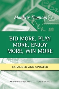 Abbildung von: Bid More, Play More, Enjoy More, Win More - Master Point Press