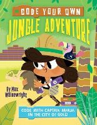 Abbildung von: Code Your Own Jungle Adventure - Words & Pictures