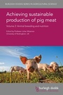 Cover: Achieving sustainable production of pig meat Volume 2 - Burleigh Dodds Science Publishing