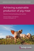 Cover: Achieving sustainable production of pig meat Volume 2 - Burleigh Dodds Science Publishing