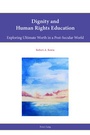 Cover: Dignity and Human Rights Education - Peter Lang Verlag