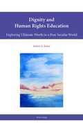 Cover: Dignity and Human Rights Education - Peter Lang Verlag