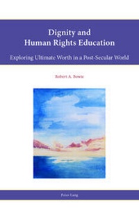 Enlarge image Cover: Dignity and Human Rights Education - Peter Lang Verlag