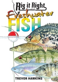 Enlarge image Cover: Rig It Right Essentials Freshwater Fish - Australian Fishing Network