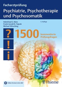Abbildung von: Facharztprüfung Psychiatrie, Psychotherapie und Psychosomatik - Thieme