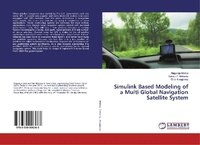 Enlarge image Cover: Simulink Based Modeling of a Multi Global Navigation Satellite System - LAP Lambert Academic Publishing