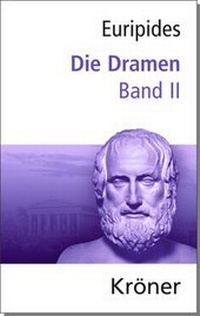 Abbildung von: Euripides, Die Dramen / Die Dramen - Alfred Kröner Verlag
