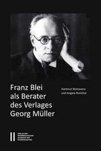 Abbildung von: Franz Blei als Berater des Verlages Georg Müller - Verlag der österreichischen Akademie der Wissenschaften
