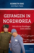 Cover: Gefangen in Nordkorea - Brunnen Verlag GmbH