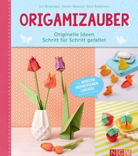 Abbildung von: Origamizauber - Originelle Ideen Schritt für Schritt gefaltet - Naumann & Göbel