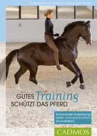 Abbildung von: Gutes Training schützt das Pferd - Cadmos Verlag